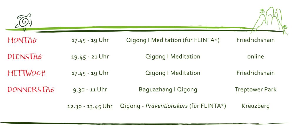 Stundenplan zu Kursen in Göttingen zu Taijiquan (Tai Chi), Qigong, Baguazhang, Tongbeiquan, Xingyiquan und Meditation, FLINTA*,. english class, online Training